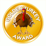 Winner of the Golden Turkey Award!